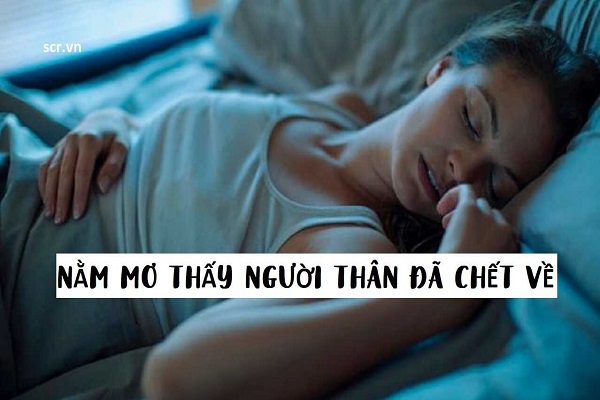 nằm mơ thấy người thân chết